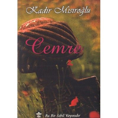 Cemre Şiirleri, Kadir Mısıroğlu