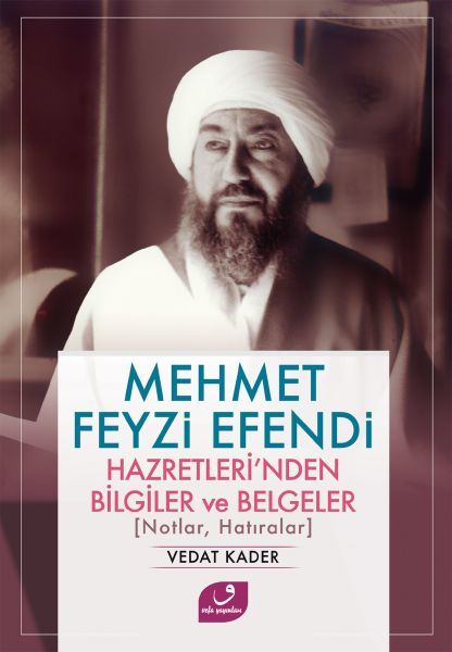 Mehmet Feyzi Efendi Hazretleri’nden Bilgiler Ve Belgeler, Ensar Neşriyat