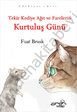 Tekir Kediye Ağıt ve Farelerin Kurtuluş Günü - Fuat Brusk