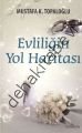 Evliliğin Yol Haritası, Mustafa K. Topaloğlu