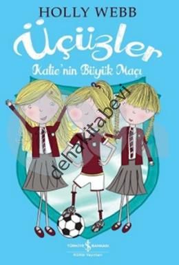 Üçüzler - Katie'nin Büyük Maçı, Holly Webb