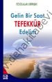 Gelin Bir Saat Tefekkür Edelim, Feyzullah Birışık
