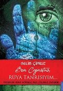 Ben Cognatus Rüya Tanrısıyım.., Selim Çiprut