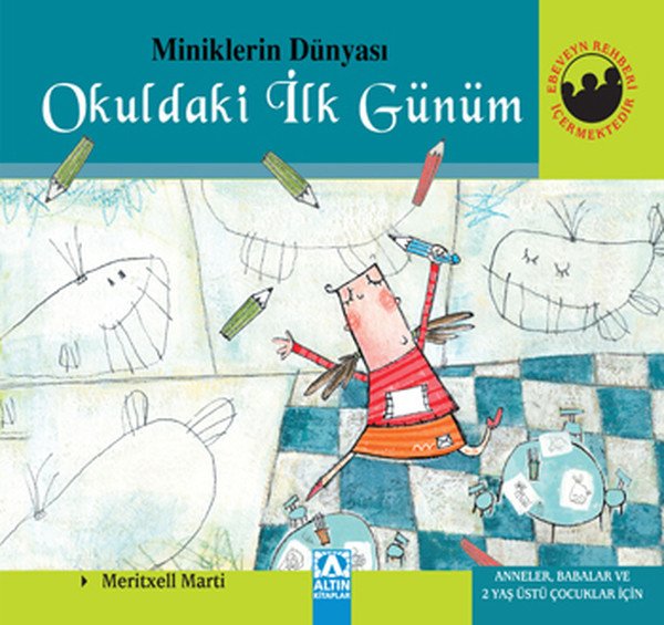Miniklerin Dünyası Okuldaki İlk Günüm Ciltli, Parroman EDICITIONS S.A.