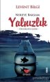 Nereye Baksam Yalnızlık, Levent Bilgi