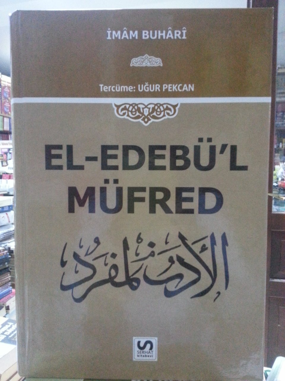 El-Edebü'l Müfred (Edeb ve Ahlak Hadisleri), Serhat Kitabevi