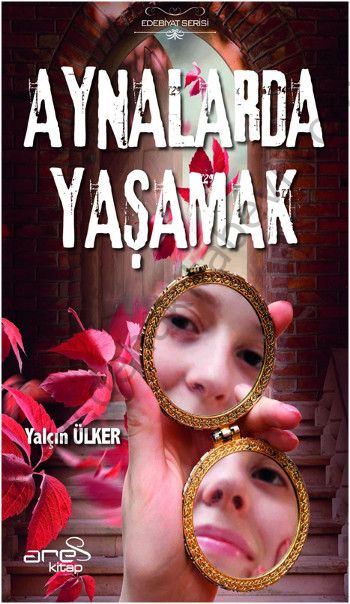 Aynalarda Yaşamak - Yalçın Ülker