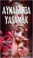 Aynalarda Yaşamak - Yalçın Ülker