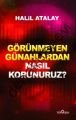 Görünmeyen Günahlardan Nasıl Korunuruz?, Halil Atalay