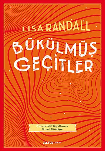 Bükülmüş Geçitler, Lisa Randall