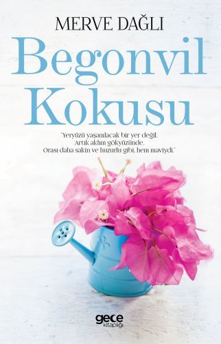 Begonvil Kokusu, Merve Dağlı