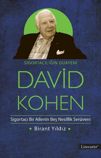 Sigortacılığın Duayeni David Kohen, Birant Yıldız, Literatür