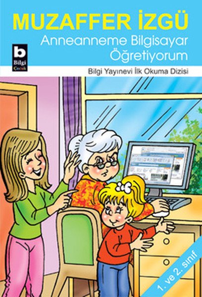 Anneanneme Bilgisayar Öğretiyorum İlk Okuma Dizisi, Muzaffer İzgü