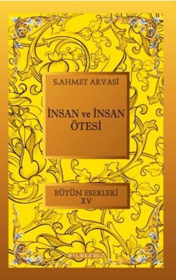 İnsan Ve İnsan Ötesi, S. Ahmet Arvasi