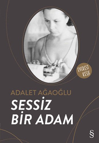 Sessiz Bir Adam, Adalet Ağaoğlu