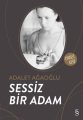 Sessiz Bir Adam, Adalet Ağaoğlu