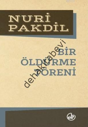 Bir Öldürme Töreni, Nuri Pakdil
