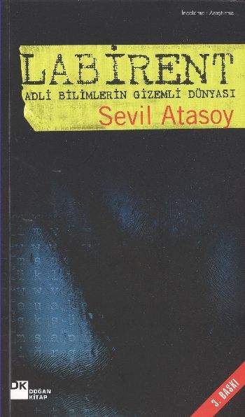 Labirent - Adli Bilimlerin Gizemli Dünyası, Sevil Atasoy, Doğan Kitap