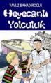 Heyecanlı Yolculuk, Yavuz Bahadıroğlu