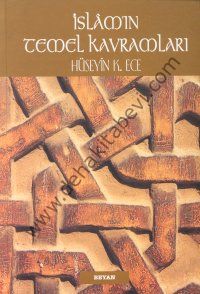 İslam'ın Temel Kavramları, Hüseyin K. Ece