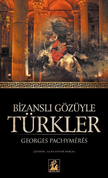 Bizanslı Gözüyle Türkler, İlgi Kültür Sanat Yayıncılık
