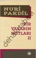 Bir Yazarın Notları 2, Nuri Pakdil