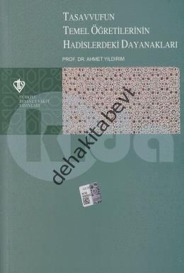 Tasavvufun Temel Öğretilerinin Hadislerdeki Dayanakları, Ahmet Yıldırım