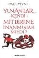Yunanlar Kendi Mitlerine İnanmışlar Mıydı?, Paul Veyne