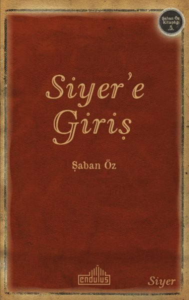 Siyere Giriş, Şaban Öz