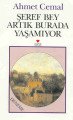 ŞEREF BEY ARTIK BURADA YAŞAMIYOR, Ahmet Cemal