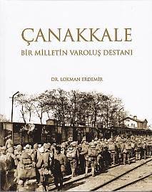 Çanakkale Bir Milletin Varoluş Destanı, Lokman Erdemir