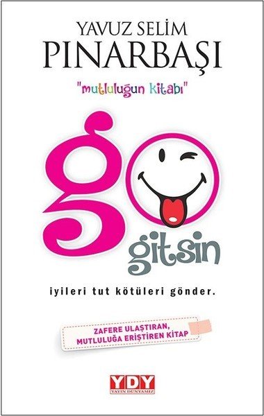 Go Gitsin, Yavuz Selim Pınarbaşı