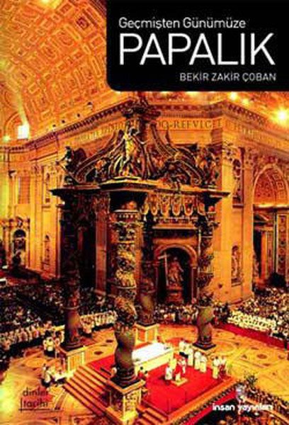 Geçmişten Günümüze Papalık, İnsan Yayınları