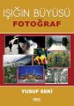 Işığın Büyüsü Fotoğraf, Yusuf Seki