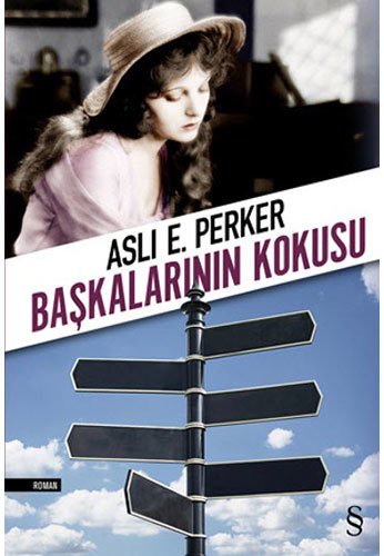 Başkalarının Kokusu, Aslı E. Perker