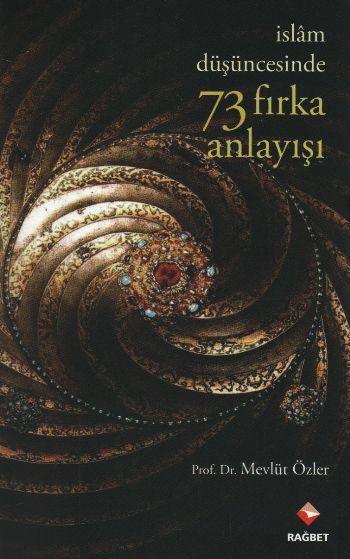 İslam Düşüncesinde 73 Fırka Anlayışı