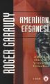Amerikan Efsanesi, Roger Garaudy
