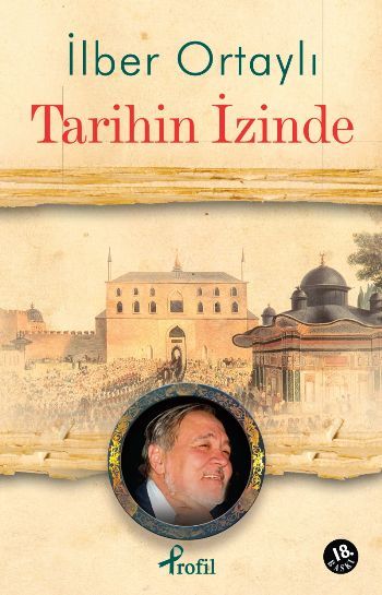 Tarihin İzinde, İlber Ortaylı, Profil Kitap