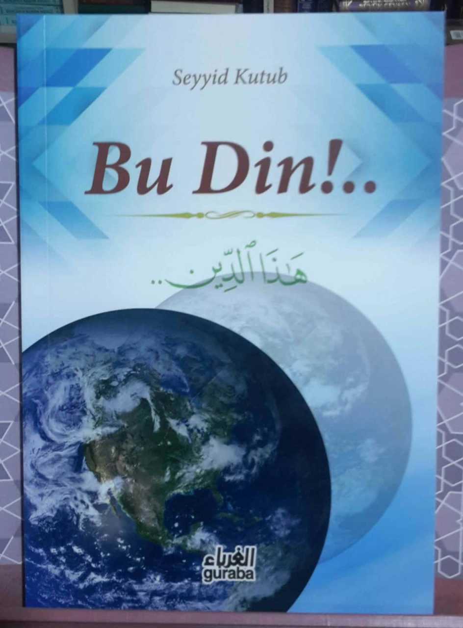 Bu Din!.. Seyyid Kutub