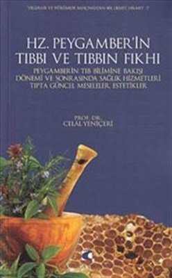 Hz. Peygamber'in Tıbbı ve Tıbbın Fıkhı, Celal Yeniçeri