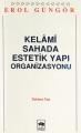 Kelami Sahada Estetik Yapı Organizasyonu, Erol Güngör