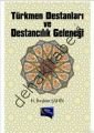 Türkmen Destanları ve Destancılık Geleneği, Halil İbrahim Şahin