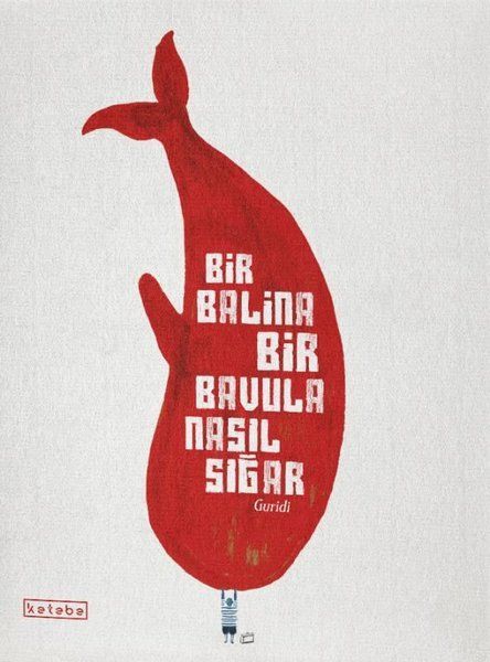 Bir Balina Bir Bavula Nasıl Sığar, Guridi