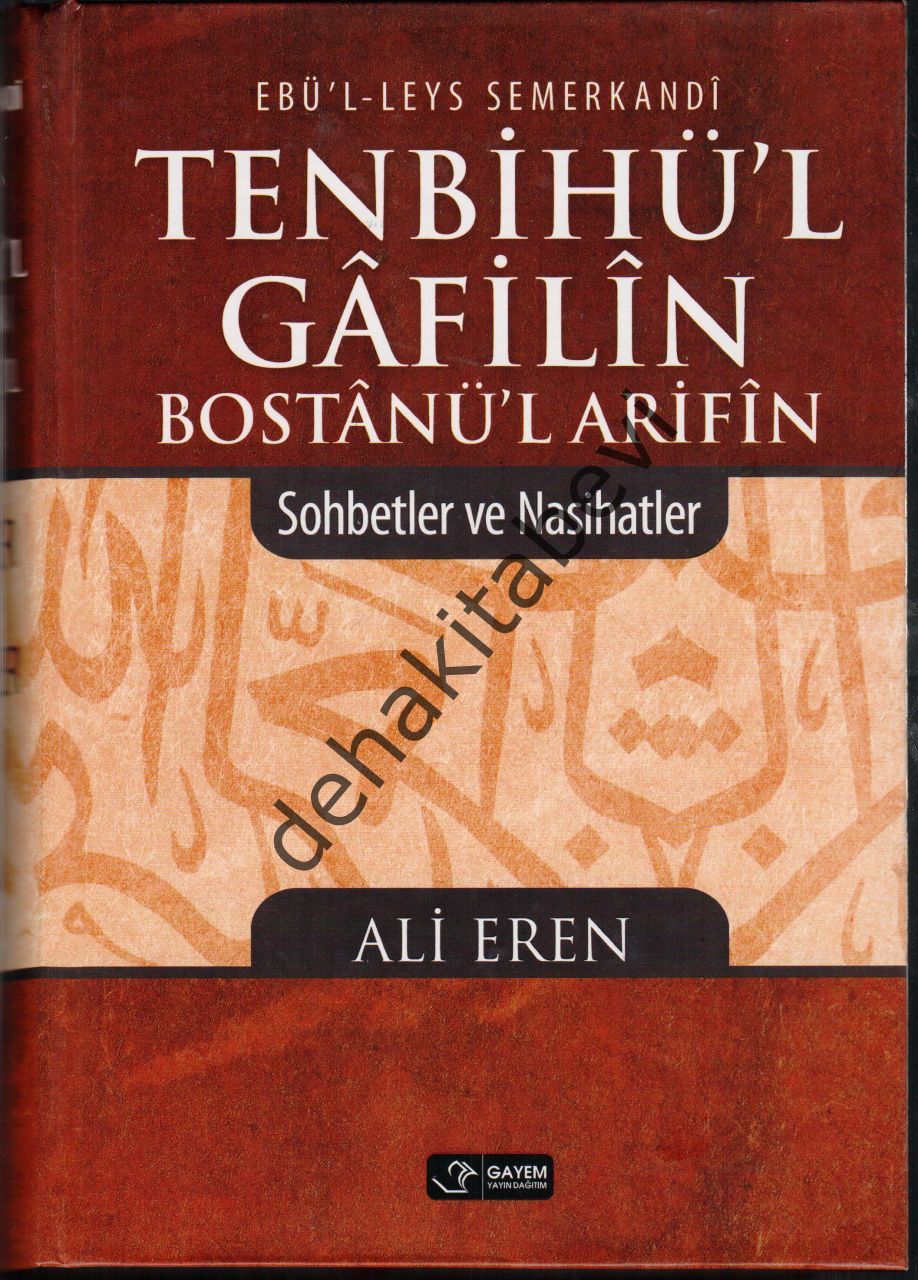 Tenbihü'l Gafilin Bostanül Arifin Sohbetler ve Nasihatler