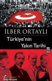 Türkiye’nin Yakın Tarihi, İlber Ortaylı