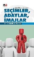Siyasal İletişim Sürecinde Seçimler, Adaylar, İmajlar, Z. Damlapınar