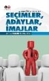 Siyasal İletişim Sürecinde Seçimler, Adaylar, İmajlar, Z. Damlapınar