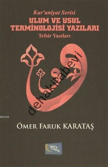 Ulum ve Usul Terminolojisi Yazıları, Ömer Faruk Karataş