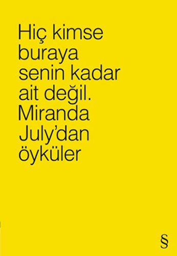Hiç Kimse Buraya Senin Kadar Ait Değil, Miranda July