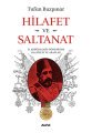 Hilafet ve Saltanat, Tufan Buzpınar